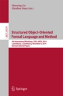 Structured Object-Oriented Formal Language and Method : 4th International Workshop, SOFL+MSVL 2014, Luxembourg, Luxembourg, November 6, 2014, Revised Selected Papers - eBook