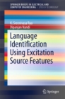 Language Identification Using Excitation Source Features - eBook