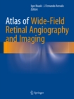 Atlas of Wide-Field Retinal Angiography and Imaging - eBook