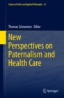 New Perspectives on Paternalism and Health Care - eBook