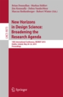 New Horizons in Design Science: Broadening the Research Agenda : 10th International Conference, DESRIST 2015, Dublin, Ireland, May 20-22, 2015, Proceedings - eBook