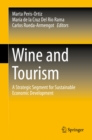 Wine and Tourism : A Strategic Segment for Sustainable Economic Development - eBook