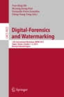 Digital-Forensics and Watermarking : 13th International Workshop, IWDW 2014, Taipei, Taiwan, October 1-4, 2014. Revised Selected Papers - eBook