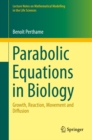 Parabolic Equations in Biology : Growth, reaction, movement and diffusion - eBook