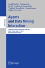 Agents and Data Mining Interaction : 10th International Workshop, ADMI 2014, Paris, France, May 5-9, 2014, Revised Selected Papers - eBook