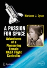 A Passion for Space : Adventures of a Pioneering Female NASA Flight Controller - eBook