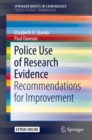 Police Use of Research Evidence : Recommendations for Improvement - eBook