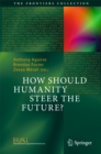 How Should Humanity Steer the Future? - eBook