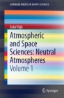 Atmospheric and Space Sciences: Neutral Atmospheres : Volume 1 - eBook