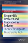 Responsible Research and Innovation in Industry : The Case for Corporate Responsibility Tools - eBook