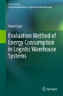 Evaluation Method of Energy Consumption in Logistic Warehouse Systems - eBook