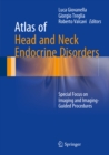 Atlas of Head and Neck Endocrine Disorders : Special Focus on Imaging and Imaging-Guided Procedures - eBook