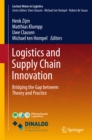 Logistics and Supply Chain Innovation : Bridging the Gap between Theory and Practice - eBook