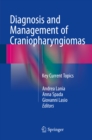 Diagnosis and Management of Craniopharyngiomas : Key Current Topics - eBook