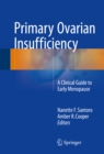 Primary Ovarian Insufficiency : A Clinical Guide to Early Menopause - eBook