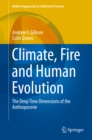 Climate, Fire and Human Evolution : The Deep Time Dimensions of the Anthropocene - eBook