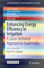 Enhancing Energy Efficiency in Irrigation : A Socio-Technical Approach in South India - eBook