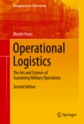 Operational Logistics : The Art and Science of Sustaining Military Operations - eBook