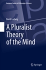A Pluralist Theory of the Mind - eBook