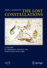 The Lost Constellations : A History of Obsolete, Extinct, or Forgotten Star Lore - eBook