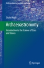 Archaeoastronomy : Introduction to the Science of Stars and Stones - eBook