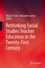 Rethinking Social Studies Teacher Education in the Twenty-First Century - eBook