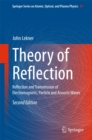 Theory of Reflection : Reflection and Transmission of Electromagnetic, Particle and Acoustic Waves - eBook