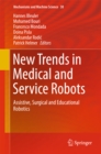New Trends in Medical and Service Robots : Assistive, Surgical and Educational Robotics - eBook