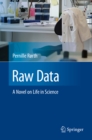 Raw Data : A Novel on Life in Science - eBook