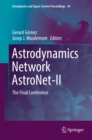 Astrodynamics Network AstroNet-II : The Final Conference - eBook