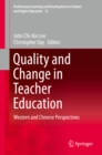 Quality and Change in Teacher Education : Western and Chinese Perspectives - eBook