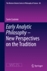 Early Analytic Philosophy - New Perspectives on the Tradition - eBook