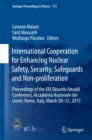 International Cooperation for Enhancing Nuclear Safety, Security, Safeguards and Non-proliferation : Proceedings of the XIX Edoardo Amaldi Conference, Accademia Nazionale dei Lincei, Rome, Italy, Marc - eBook