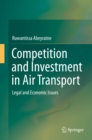Competition and Investment in Air Transport : Legal and Economic Issues - eBook