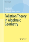 Foliation Theory in Algebraic Geometry - eBook