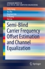 Semi-Blind Carrier Frequency Offset Estimation and Channel Equalization - eBook