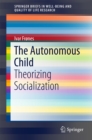 The Autonomous Child : Theorizing Socialization - eBook