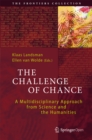 The Challenge of Chance : A Multidisciplinary Approach from Science and the Humanities - eBook