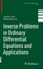 Inverse Problems in Ordinary Differential Equations and Applications - Book