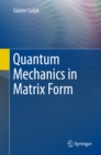 Quantum Mechanics in Matrix Form - eBook