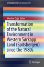 Transformation of the natural environment in Western Sorkapp Land (Spitsbergen) since the 1980s - eBook