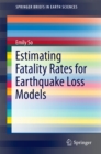 Estimating Fatality Rates for Earthquake Loss Models - eBook