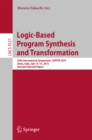 Logic-Based Program Synthesis and Transformation : 25th International Symposium, LOPSTR 2015, Siena, Italy, July 13-15, 2015. Revised Selected Papers - eBook