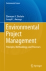 Environmental Project Management : Principles, Methodology, and Processes - eBook