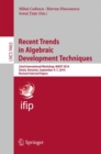 Recent Trends in Algebraic Development Techniques : 22nd International Workshop, WADT 2014, Sinaia, Romania, September 4-7, 2014, Revised Selected Papers - eBook