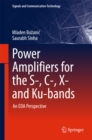 Power Amplifiers for the S-, C-, X- and Ku-bands : An EDA Perspective - eBook