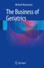 The Business of Geriatrics - eBook