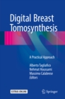 Digital Breast Tomosynthesis : A Practical Approach - eBook