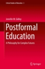Postformal Education : A Philosophy for Complex Futures - eBook