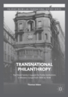 Transnational Philanthropy : The Mond Family's Support for Public Institutions in Western Europe from 1890 to 1938 - eBook